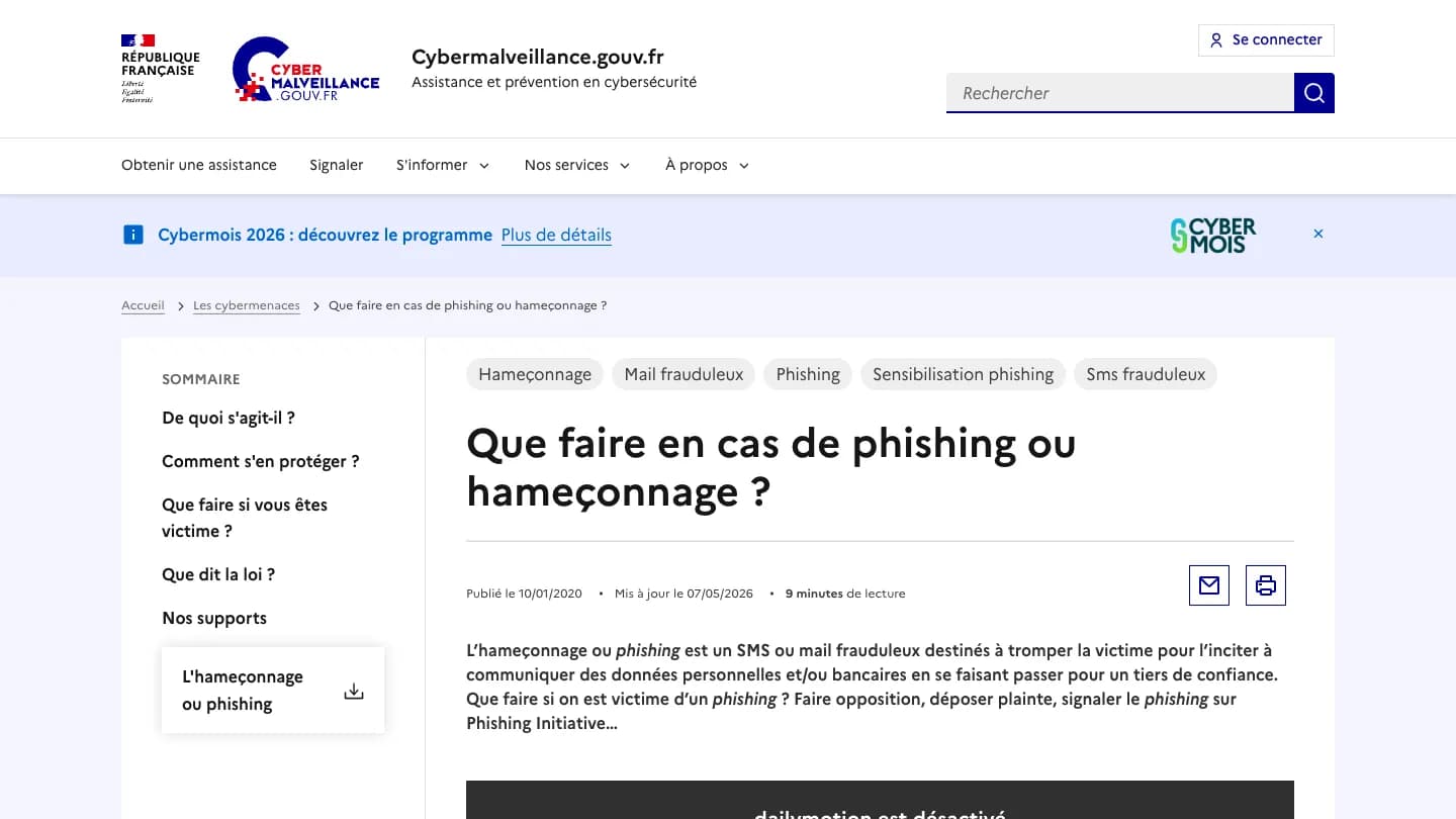 Fiche « Que faire en cas de phishing ou hameçonnage ? » de Cybermalveillance.gouv.fr, avec son sommaire : de quoi s’agit-il, comment s’en protéger, que faire si vous êtes victime.
